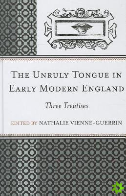 Unruly Tongue in Early Modern England