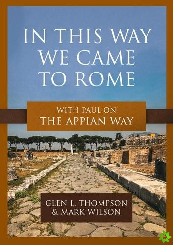 In This Way We Came to Rome