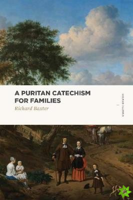 Puritan Catechism for Families