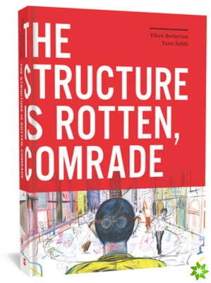 Structure Is Rotten, Comrade