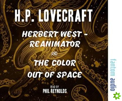 Herbert West - Reanimator & The Colour Out of Space