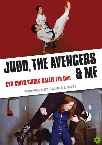 Judo, The Avengers & Me