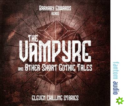 Vampyre and Other Short Gothic Tales