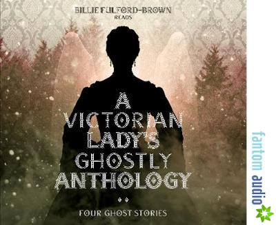 Victorian Lady's Ghostly Anthology