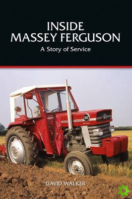 Inside Massey Ferguson - a Story of Service