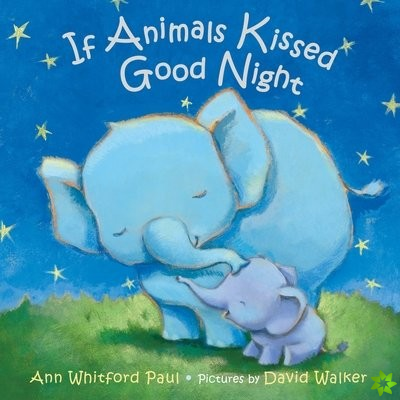If Animals Kissed Good Night