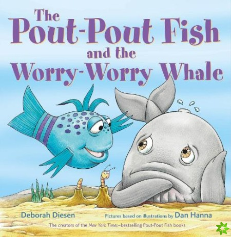 Pout-Pout Fish and the Worry-Worry Whale