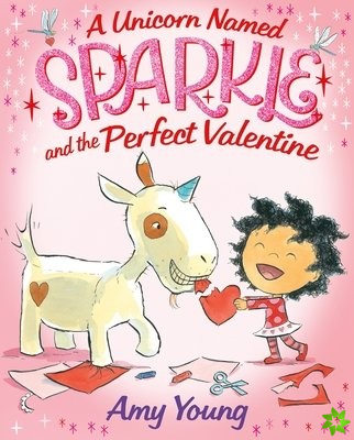 Unicorn Named Sparkle and the Perfect Valentine
