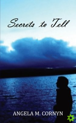 Secrets to tell