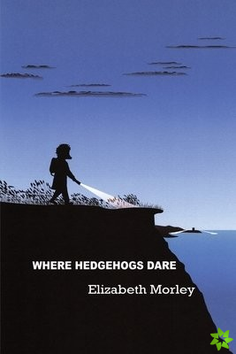 Where Hedgehogs Dare - paperback colour