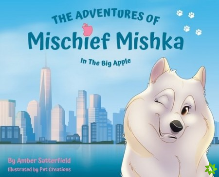 Adventures of Mischief Mishka in the Big Apple