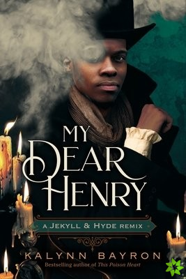My Dear Henry: A Jekyll & Hyde Remix
