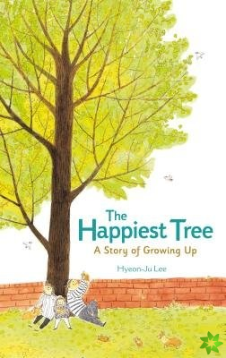 Happiest Tree: A Story of Growing Up