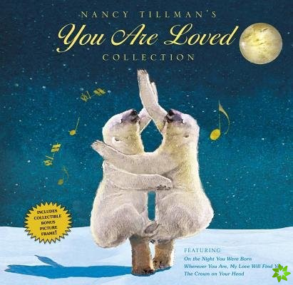 Nancy Tillman's YOU ARE LOVED Collection