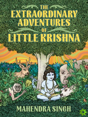 Extraordinary Adventures Of Little Krishna