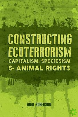 Constructing Ecoterrorism