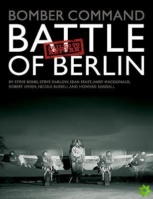 Bomber Command: Battle of Berlin Failed to Return