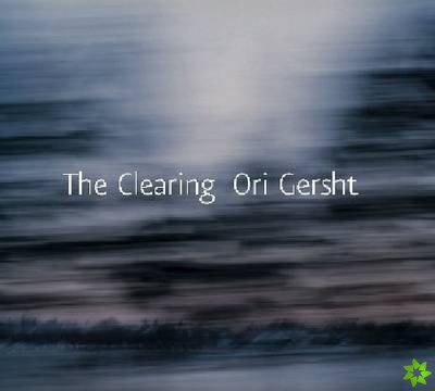 Ori Gersht - The Clearing