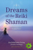 Dreams of the Reiki Shaman