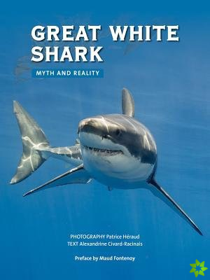 Great White Shark: Myth and Reality