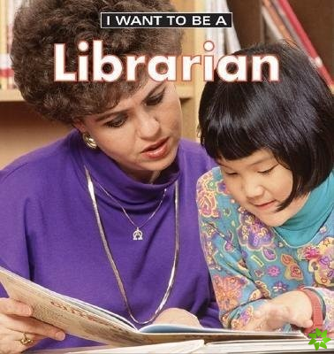 I Want to be a Librarian
