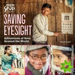 Saving Eyesight: Adventures of Seva Around the World