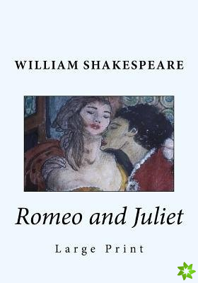 ROMEO AND JULIET LARGE PRINT EDITION