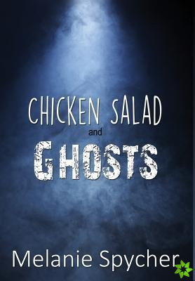 Chicken Salad and Ghosts