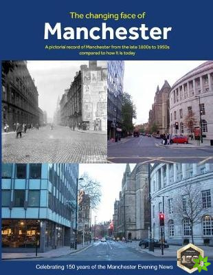Changing Face of Manchester (2nd Edition)