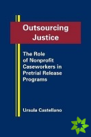 Outsourcing Justice