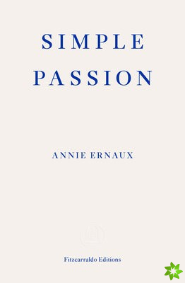 Simple Passion - WINNER OF THE 2022 NOBEL PRIZE IN LITERATURE