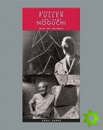 Buckminster Fuller and Isamu Noguchi - Best of Friends