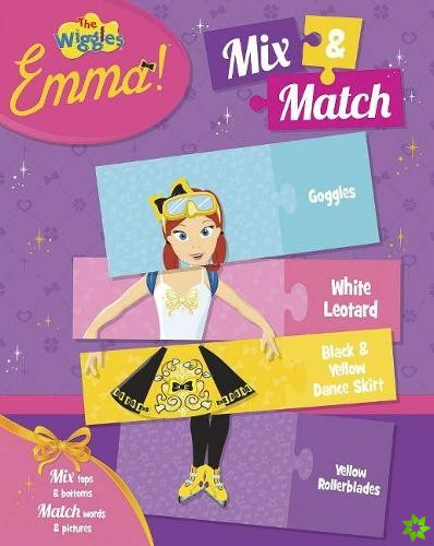 Wiggles Emma!: Mix & Match