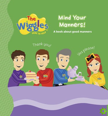 Wiggles: Here to Help: Mind Your Manners!