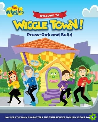 Wiggles: Welcome to Wiggle Town Press Out and Build