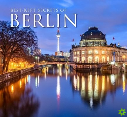 Best-Kept Secrets of Berlin