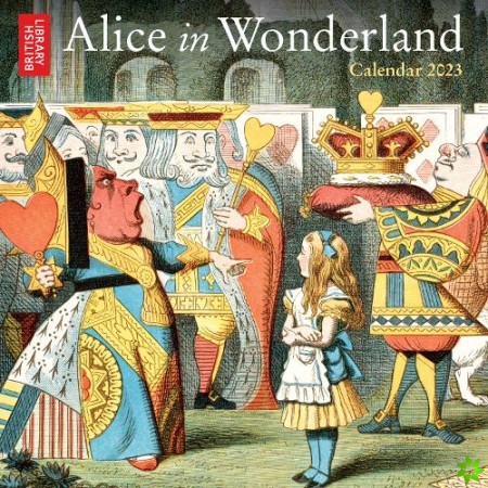 British Library: Alice in Wonderland Mini Wall Calendar 2023 (Art Calendar)