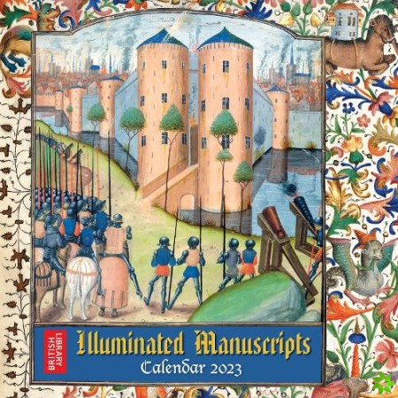 British Library: Illuminated Manuscripts Wall Calendar 2023 (Art Calendar)