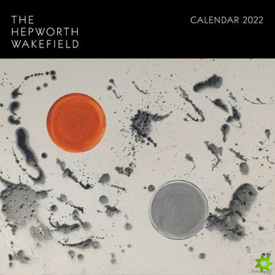 Hepworth Wakefield Wall Calendar 2022 (Art Calendar)