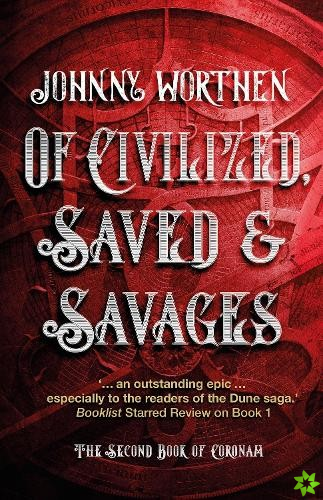 Of Civilized, Saved and Savages: Coronam Book II