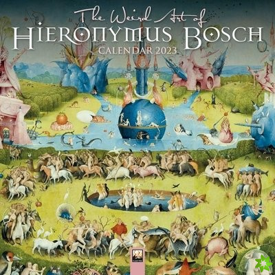 Weird Art of Hieronymus Bosch Wall Calendar 2023 (Art Calendar)