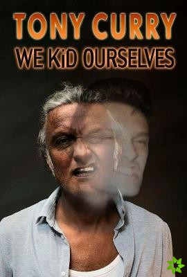 We Kid Ourselves