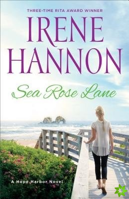 Sea Rose Lane  A Hope Harbor Novel