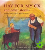 Hay for My Ox and Other Stories