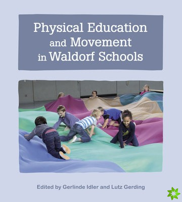 Physical Education and Movement in Waldorf Schools