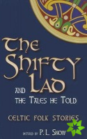 Shifty Lad and the Tales He Told