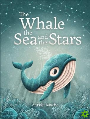 Whale, the Sea and the Stars
