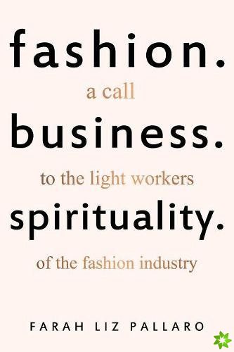 Fashion. Business. Spirituality