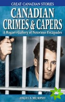 Canadian Crimes and Capers