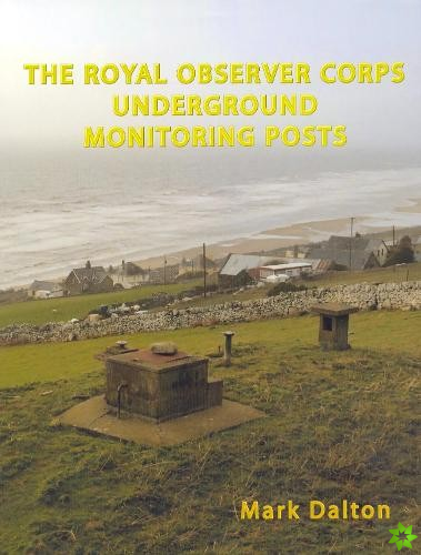Royal Observer Corps Underground Monitoring Posts